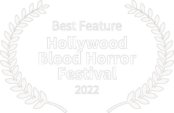Hollywood Blood Horror Festival 2022 – Best Feature & Best Original Score